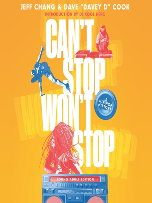 Title details for Can't Stop Won't Stop (Young Adult Edition) by Jeff Chang - Wait list